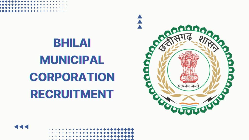 Bhilai Municipal Corporation Recruitment