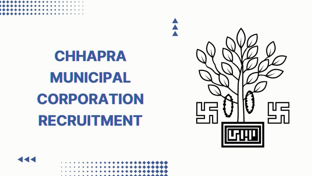 Chhapra Municipal Corporation Recruitment