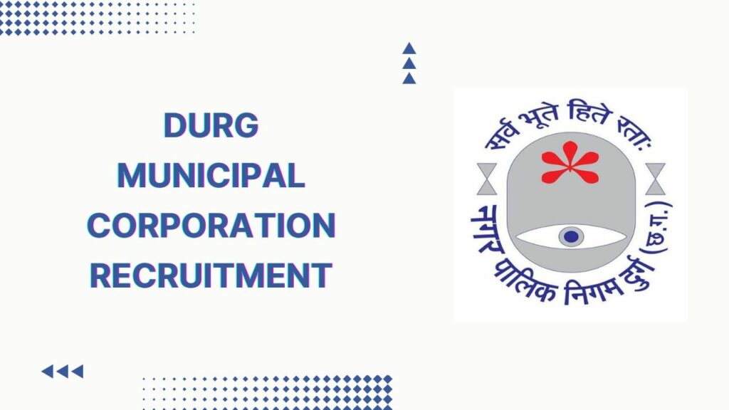 Durg Municipal Corporation Recruitment